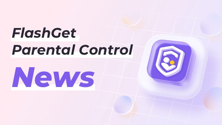 FlashGet Parental Control News